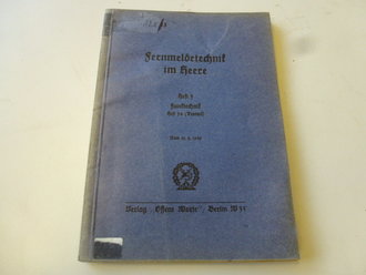 Fernmeldetecnik im Heere, Heft 3, datiert Berlin 1939, 83 Seiten