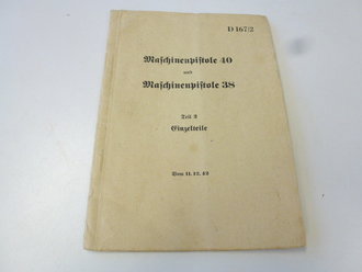 "Maschinenpistole 40 und Maschinenpistole 38" Teil 2, Ersatzteile datiert 1942, komplett