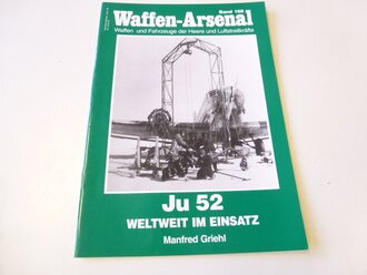 Waffen-Arsenal Band 168 Ju 52 Weltweit im Einsatz