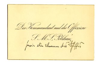 1. Weltkrieg, Visitenkarte "Der Kommandant und die Offiziere S.M.S Pelikan", beschrieben, datiert Kiel 1900