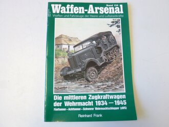 Waffen-Arsenal Band 134 Der mittlere Zugkraftwagen der...