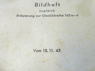 Bildheft 162, Behelfsmäßige Verwundetenbeförderung, datiert 1943, 190 Seiten