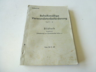 Bildheft 162, Behelfsmäßige Verwundetenbeförderung, datiert 1943, 190 Seiten