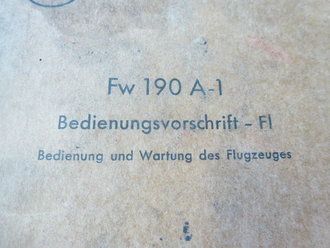 Fw 190 A-1, Bedienungsvorschrift - Fl, Bedienung und Wartung des Flugzeuges, datiert 1941, komplett