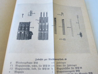D 167/1 Maschinenpistole 40, Beschreibung, Handhabungs - und Behandlungsanleitung datiert 1942, komplett mit beilagen vom Januar 1944 bzgl. Winterabzug