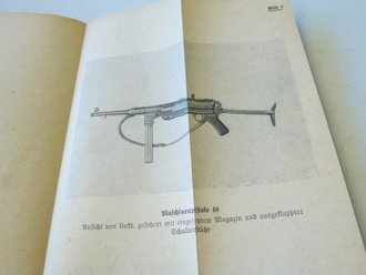 D 167/1 Maschinenpistole 40, Beschreibung, Handhabungs - und Behandlungsanleitung datiert 1942, komplett mit beilagen vom Januar 1944 bzgl. Winterabzug