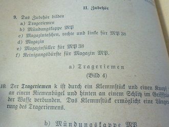 D 167/1 Maschinenpistole 40, Beschreibung, Handhabungs - und Behandlungsanleitung datiert 1942, komplett mit beilagen vom Januar 1944 bzgl. Winterabzug