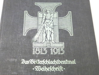 Das Völkerschlachtdenkmal, das Ehrenmal seiner Befreiung und nationalen Wiedergeburt 1830-1913, 128 Seiten