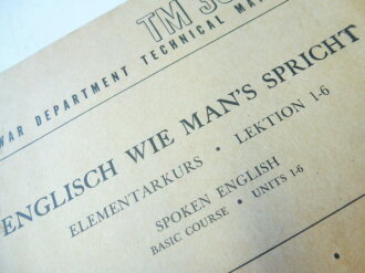 "Englisch wie mans spricht", Elementarkurs Lektion 1-6, War department technical manual, 139 Seiten, datiert 1945