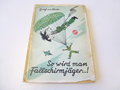 So wird man Fallschirmjäger...!, 94 Seiten, datiert 1941, vollständig, Einband geklebt