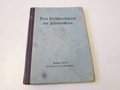 1.Weltkrieg, Das Fernsprechgerät der Feldartillerie, datiert 1915, 42 Seiten + Ergänzungen, komplett, die Bindung z.T. lose