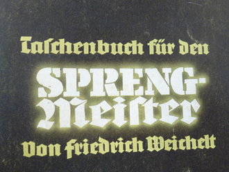 Taschenbuch für den Sprengmeister, datiert 1941, 157...