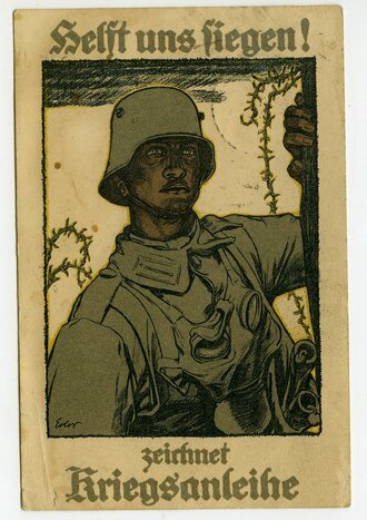 Feldpost, Postkarte "Helft uns siegen! Zeichnet Kriegsanleihe", datiert 1917