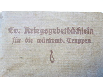 1.Weltkrieg, Evangelisches Kriegsgebetbüchlein für den württembergischen Truppen , 56 Seiten, datiert 1916