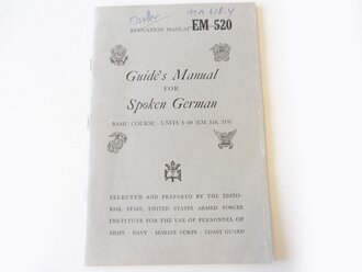 U.S. Army 1945 dated Education Manual EM 520 " Guide´s manual for spoken German" Copyright 1945