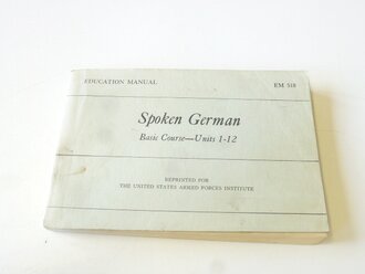 U.S.  Education Manual EM 518 " Spoken German" Copyright 1944