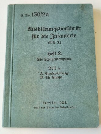 Ausbildungsvorschrift für die Infanterie, Heft 2, Die Schützenkompanie, datiert 1935, 191 Seiten