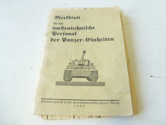 Merkblatt für das waffentechnische Personal der Panzer Einheiten datiert 1944, 46 Seiten plus Anlage