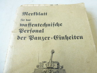 Merkblatt für das waffentechnische Personal der Panzer Einheiten datiert 1944, 46 Seiten plus Anlage
