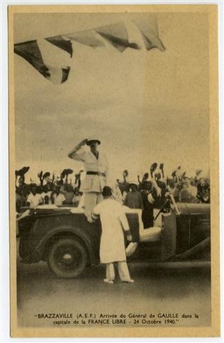 Frankreich, Ansichtskarte "Afrique Francaise Libre, BRAZZAVILLE (A.E.F.) Arrivé du Général de Gaulle" datiert 1940
