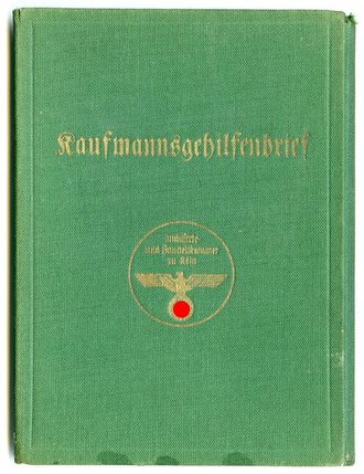 Kaufmannsgehilfenbrief der Industrie und Handelskammer zu Köln, Kreis Berg.-Gladbach-Sand, datiert 1944