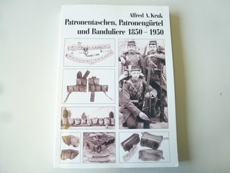 "Patronentaschen, Patronengürtel und Banduliere 1850-1950" Alfred A. Kruk, 346 Seiten, reich bebildert, neu und originalverpackt