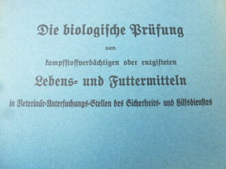 Die biologische Prüfung von kampfstoffverdächtigen oder entgifteten Lebens- und Futtermitteln datiert 1939. Komplett, 23 Seiten