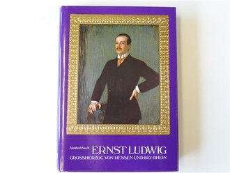 Ernst Ludwig - Großherzog von Hessen und bei Rhein, gebraucht, 459 Seiten, Maße etwas über A5