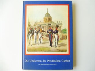 Die Uniformen der Preußischen Garden, von ihrer Entstehung 1704 bis 1836, gebraucht, 48 Seiten