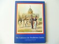 Die Uniformen der Preußischen Garden, von ihrer Entstehung 1704 bis 1836, gebraucht, 48 Seiten