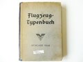 Flugzeug-Typenbuch, 428 Seiten, datiert 1944, die Seiten 1 - 32 fehlen