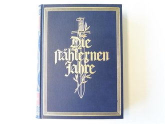 Die stählernen Jahre, Gschichte des Weltkrieges 1914-1918,  datiert 1929, 552 Seiten