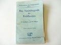 Das Sanitätsgerät des Feldheeres, datiert 1944, 254 Seiten, stark bebildert. Die Vorschrift zum Thema, leider lösen sich die Seiten vom Buchrücken