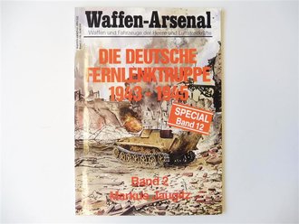 Waffen Arsenal Special Band 12 "Die deutsche Fernlenktruppe 1943 - 1945 Band 2"