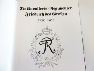 Die Kavallerie-Regimenter Friedrich des Großen 1756 - 1763, gebraucht, 160 Seiten, Maße ca. A4, im Umkarton