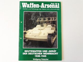 Waffen Arsenal Band 158 "Beutewaffen und - Gerät der deutschen Wehrmacht 1938 - 1945", gelocht
