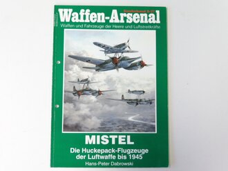 Waffen Arsenal Sonderband S-27 "Mistel - Die Huckepack Flugzeuge der Luftwaffe bis 1945", gelocht