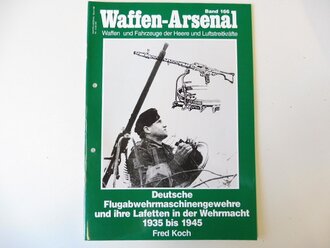 Waffen Arsenal Band 166 "Deutsche Flugabwehrmachinengewehre und Ihre Lafetten in der Wehrmacht 1935 - 1945", gelocht