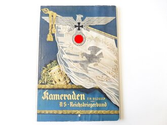 Kameraden - ein Bildbuch vom NS Reichskriegerbund, Maße A4, datiert 1940, 79 Seiten, Klammern rostig, Seiten lösen sich teilweise