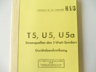 REPRODUKTION, Hilfsblätter für den Unterricht H1/3, T5, U5, U5a, Stromquellen des 5 Watt-Senders, Gerätebeschreibung, Maße A5, 15 Seiten + Anlagen