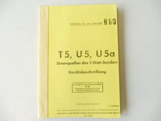 REPRODUKTION, Hilfsblätter für den Unterricht H1/3, T5, U5, U5a, Stromquellen des 5 Watt-Senders, Gerätebeschreibung, Maße A5, 15 Seiten + Anlagen