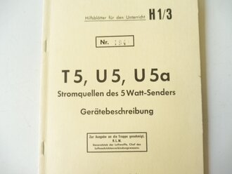 REPRODUKTION, Hilfsblätter für den Unterricht H1/3, T5, U5, U5a, Stromquellen des 5 Watt-Senders, Gerätebeschreibung, Maße A5, 15 Seiten + Anlagen