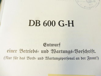 LDv. 510a " DB 600 G-H " Entwurf einer Betriebs- und Wartungsvorschrift. Berlin 1938. DIN A5