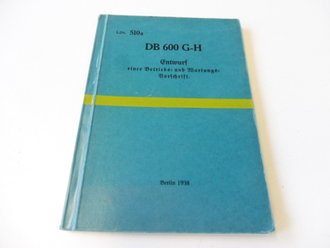 LDv. 510a " DB 600 G-H " Entwurf einer Betriebs- und Wartungsvorschrift. Berlin 1938. DIN A5