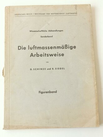 Reichsamt für Wetterdienst ( Luftwaffe ) " Die luftmassenmäßige Arbeitsweise, Figurenband DIN A4