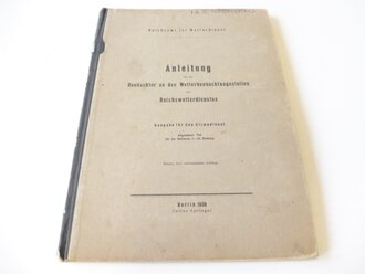 Reichsamt für Wetterdienst " Anleitung für die Beobachter an den Wetterbeobachtungsstellen des Reichswetterdienstes" Berlin 1939, DIN A4