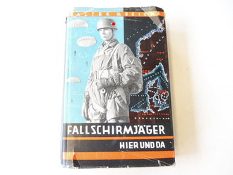 " Fallschirmjäger hier und da" Walter Gaericke, komplett mit Schutzumschlag