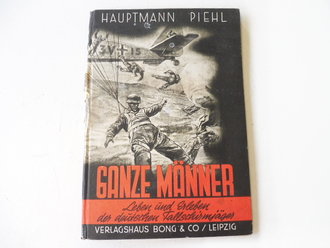 "Ganze Männer" von Leben und Erleben deutscher Fallschirmjäger, Buchrücken leicht defekt, sonst einwandfrei