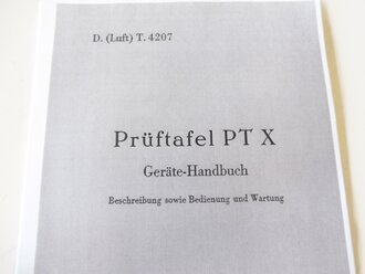 REPRODUKTION D.(Luft) T.4207, Prüftafel PT X, Geräte Handbuch. DIN A4, 69 Seiten + Anlagen