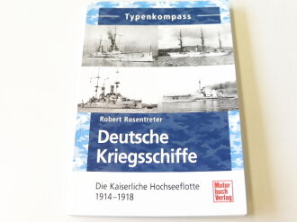 Deutsche Kriegsschiffe - Die Kaiserliche Hochseeflotte 1914-1918, Maße A5, gebraucht, 111 Seiten